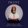Imany - Dont Be So Shy Filatov & Karas Remix