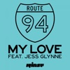 Route 94 feat. Jess Glynne - My Love